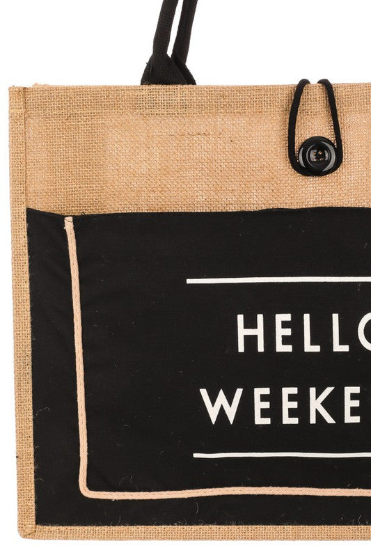 HELLO WEEKEND TOTE BAG